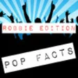 Icon of program: Pop Facts - Robbie Editio…