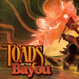 Icon of program: Toads of the Bayou