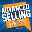 Icon of program: Advanced Selling Podcast