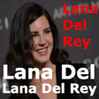 Icon of program: L-a-n-a D-e-l R-e-y Songs…