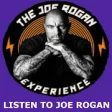 Icon of program: LISTEN TO JOE ROGAN PODCA…