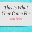 Icon of program: This Is What You Came For
