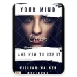 Icon of program: Your Mind And How To Use …