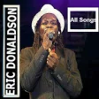 Icon of program: Eric Donaldson All Songs …