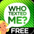 Icon of program: Who Texted Me? (Free) - H…
