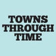 Icon of program: Towns Through Time