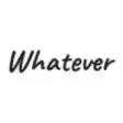 Icon of program: Whatever - Help you make …