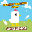 Icon of program: Perfect Chicken Jump Chal…