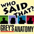 Icon of program: Who Said That? - Grey's A…