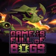 Icon of program: Game is Full of Bugs