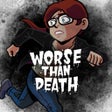 Icon of program: Worse Than Death