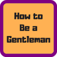 Icon of program: How to Be a Gentleman