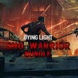 Icon of program: Dying Light: Shu Warrior …