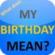 Icon of program: What does my BIRTHDAY REA…