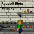 Icono de programa: Ragdoll Shop Wrecker