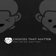 Icono de programa: Choices That Matter: And …