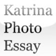 Icon of program: Katrina Aftermath Photo E…