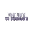 Icon of program: Your Turn to Disembark