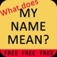 Icon of program: What does MY NAME MEAN?