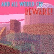 Icon of program: And All Would Cry Beware
