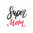 Icon of program: Super Mom Mothers Day Sti…