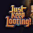 Icon of program: Just Keep Looting