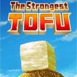 Icon of program: The Strongest TOFU