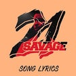 Icon of program: 21 Savage Lyrics