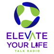 Icon of program: Elevate Your Life Talk Ra…