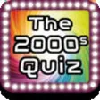 Icon of program: The 2000's Quiz (Guess Th…