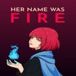 Icono de programa: Her Name Was Fire