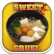 Icon of program: Sweet Gruel Recipe