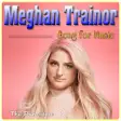 Icon of program: Meghan Trainor Song for M…