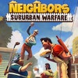 Icon of program: Neighbors: Suburban Warfa…
