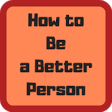 Icon of program: How to Be a Better Person