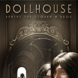 Icon of program: Dollhouse: Behind the Bro…