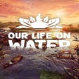 Icono de programa: Our Life on Water