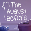 Icon of program: The August Before: Chapte…