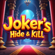 Icon of program: Jokers Hide Kill