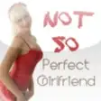Icon of program: NOT SO Perfect Girlfriend