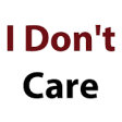 Icon of program: I Don't Care Quotes