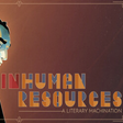 Icon of program: Inhuman Resources: A Lite…