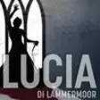 Icon of program: Lucia Di Lammermoor