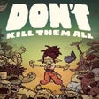 Icon of program: Dont Kill Them All