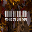 Icono de programa: And No One Was There