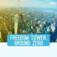 Icon of program: Freedom Tower - Ground Ze…