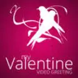 Icon of program: My Valentine Video Greeti…