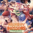Icon of program: Highway Blossoms: Next Ex…
