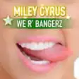 Icon of program: We are Bangerz for Miley …