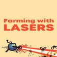 Icon of program: Farming with lasers
